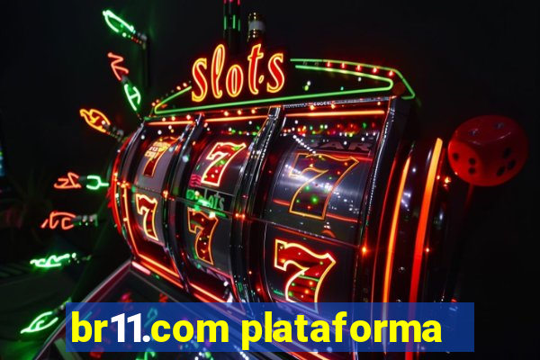 br11.com plataforma